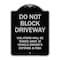 Signmission Designer Series-Do Not Block Driveway Violators Will Be Towed Away Vehicle, 24" x 18", BS-1824-9984 A-DES-BS-1824-9984 - alternate 1